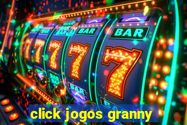 click jogos granny